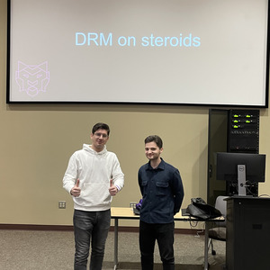 Best Technical Hack: DRM on steroids (Edgar Kaziakhmedov, Samir Aghayev)